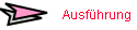Ausf�hrung